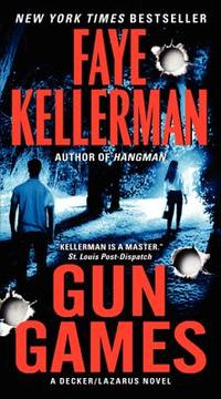 Gun Games by Faye Kellerman