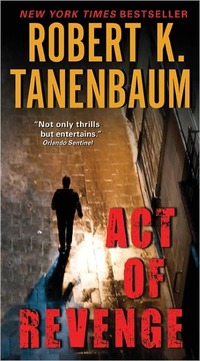 Act Of Revenge by Robert K. Tanenbaum