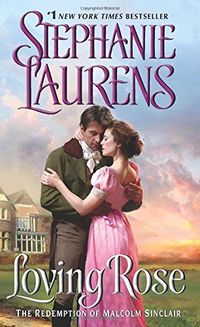 Loving Rose by Stephanie Laurens
