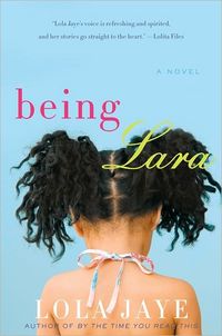 Being Lara by Lola Jaye
