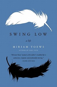 Swing Low by Miriam Toews