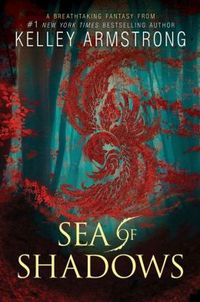 Sea of Shadows by Kelley Armstrong