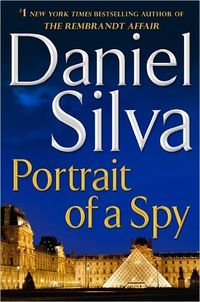 Portrait Of A Spy by Daniel Silva