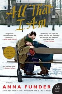All That I Am by Anna Funder