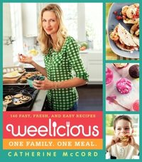 Weelicious by Catherine McCord