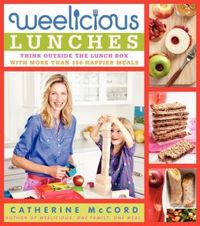 Weelicious Lunches by Catherine McCord