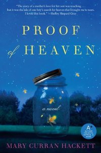 Proof Of Heaven by Mary Curran Hackett