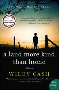 A Land More Kind Than Home by Wiley Cash