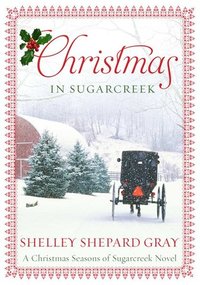 Christmas In Sugarcreek by Shelley Shepard Gray