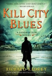 Kill City Blues by Richard Kadrey
