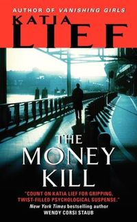The Money Kill by Katia Lief