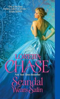 Scandal Wears Satin by Loretta Chase