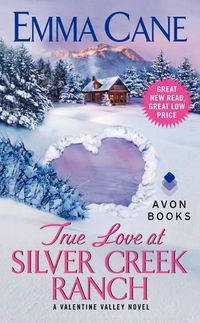 True Love at Silver Creek Ranch by Emma Cane