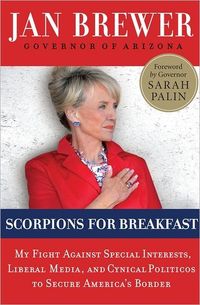Scorpions For Breakfast by Jan Brewer