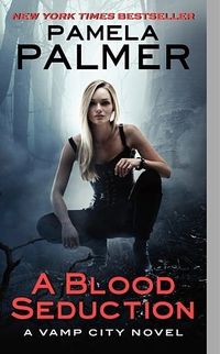 A Blood Seduction by Pamela Palmer