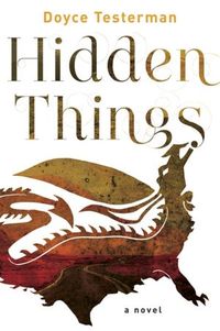 Hidden Things by Doyce Testerman