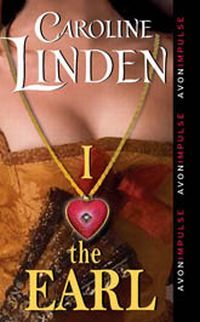 I Love the Earl by Caroline Linden