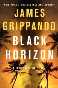 Black Horizon by James Grippando