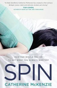 Spin by Catherine McKenzie