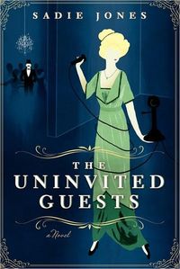 The Uninvited Guests by Sadie Jones