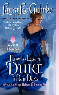 Excerpt of How To Lose a Duke in Ten Days by Laura Lee Guhrke