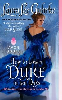 How To Lose a Duke in Ten Days by Laura Lee Guhrke