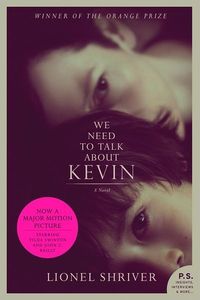 We Need to Talk About Kevin by Lionel Shriver