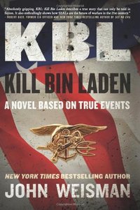 KBL: Kill Bin Laden by John Weisman