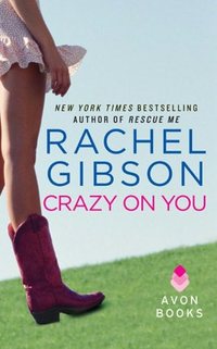 Crazy on You by Rachel Gibson