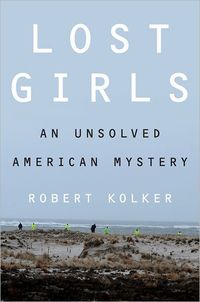 Lost Girls by Robert Kolker
