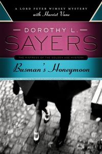 Busman's Honeymoon by Dorothy L. Sayers