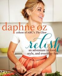 Relish by Daphne Oz