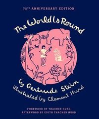 The World Is Round by Gertrude Stein