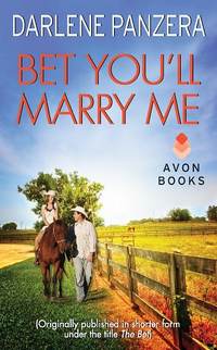 Bet You'll Marry Me by Darlene Panzera