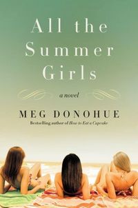 All The Summer Girls by Meg Donohue