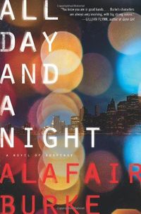 All Day And A Night by Alafair Burke