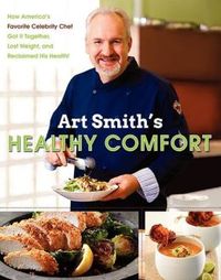 Art Smith's Healthy Comfort by Art Smith