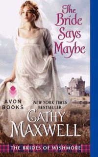 The Bride Says Maybe by Cathy Maxwell