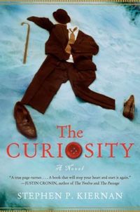 The Curiosity by Stephen Kiernan