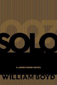 Solo: A James Bond Novel by William Boyd
