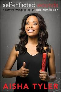 Self-Inflicted Wounds by Aisha Tyler