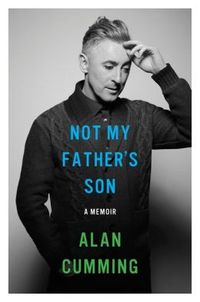 Not My Father's Son by Alan Cumming