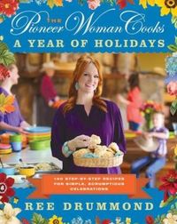 A Year of Holidays by Ree Drummond