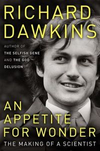 An Appetite for Wonder by Richard Dawkins