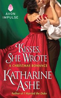 Kisses, She Wrote by Katharine Ashe