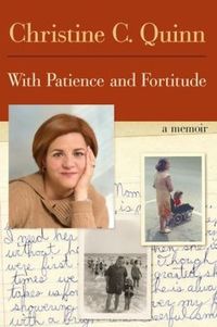 With Patience and Fortitude by Christine Quinn