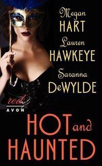 Hot and Haunted by Lauren Hawkeye