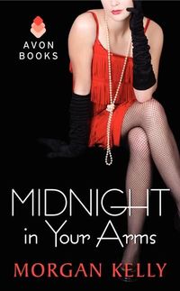 Midnight in Your Arms by Morgan Kelly