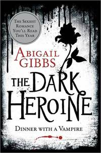 The Dark Heroine by Abigail Gibbs