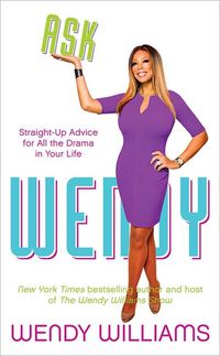 Ask Wendy by Wendy Williams